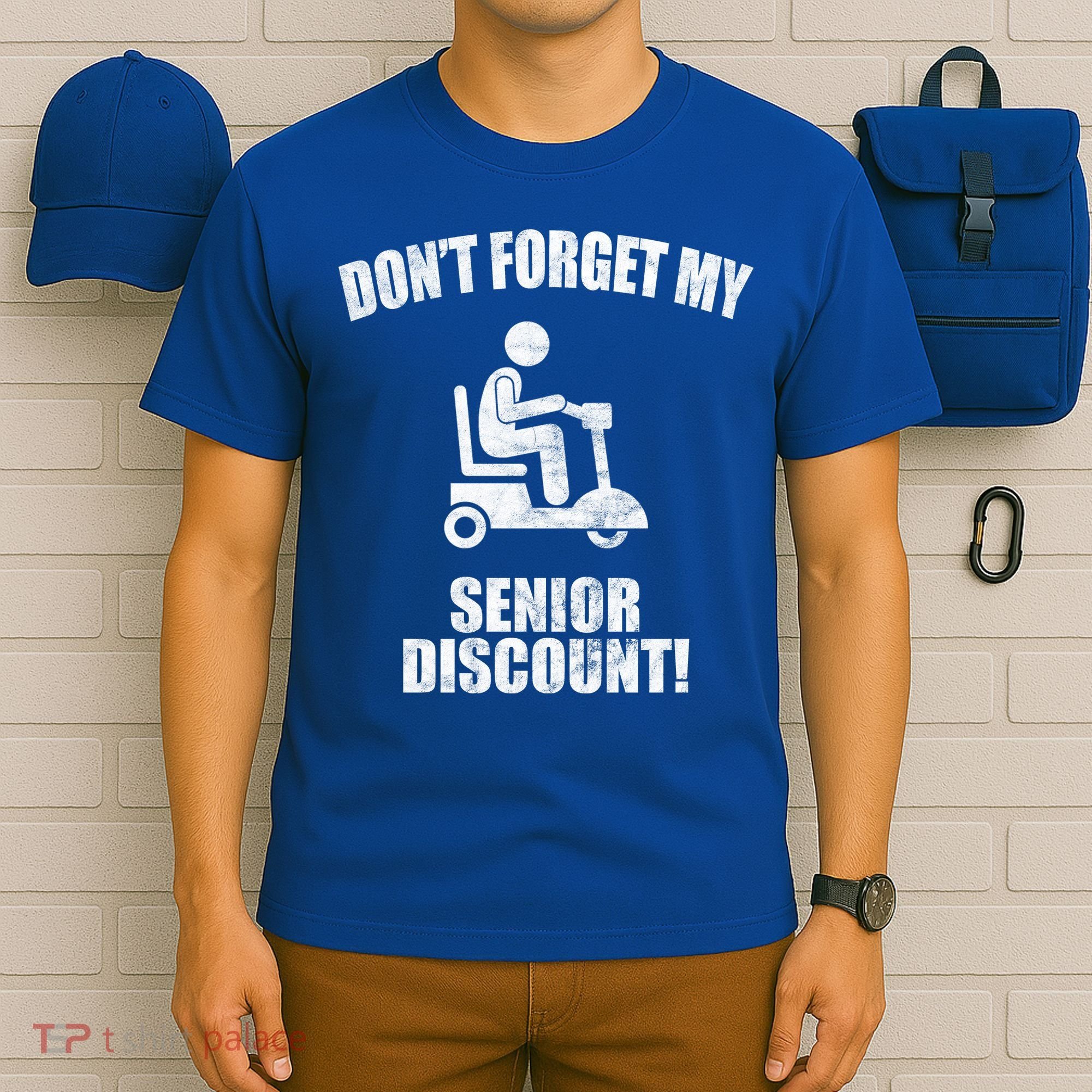 Don't Forget My Senior Discount Funny T-Shirt