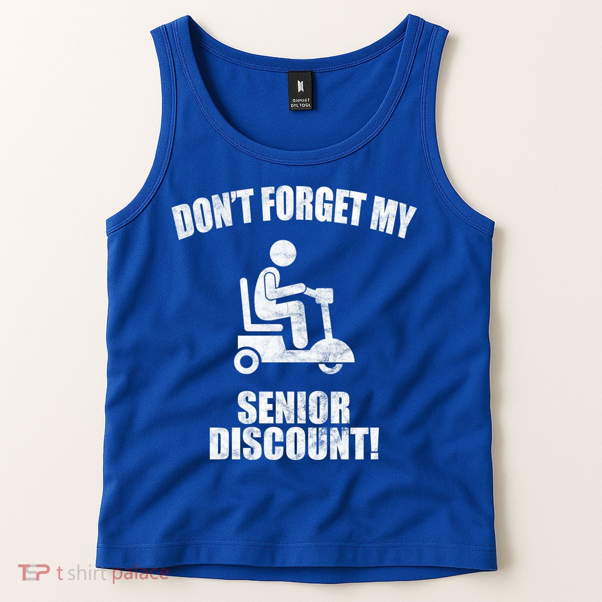 Don't Forget My Senior Discount Funny Tank Top