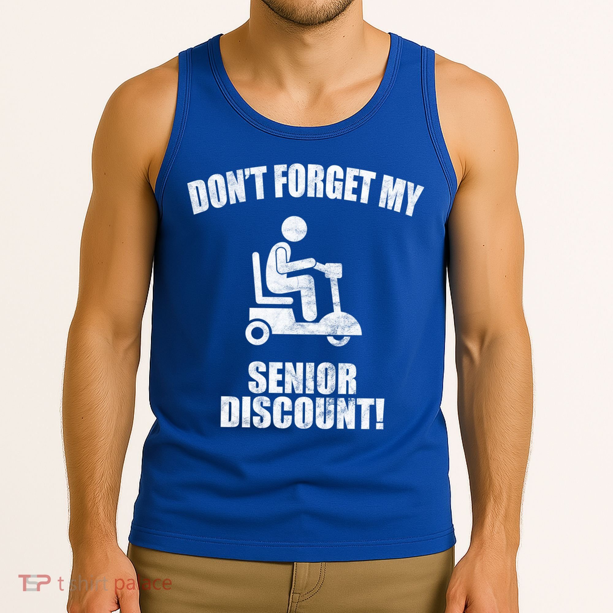 Don't Forget My Senior Discount Funny Tank Top