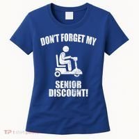Don't Forget My Senior Discount Funny Women's T-Shirt thumb 0