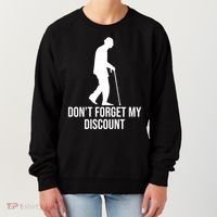 Dont Forget My Discount Funny Old People Women's Sweatshirt thumb 0