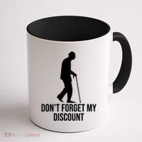 Dont Forget My Discount Funny Old People Coffee Mug thumb 1