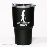 Dont Forget My Discount Funny Old People Tumbler thumb 0