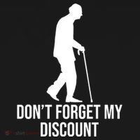 Dont Forget My Discount Funny Old People Mousepad thumb 1