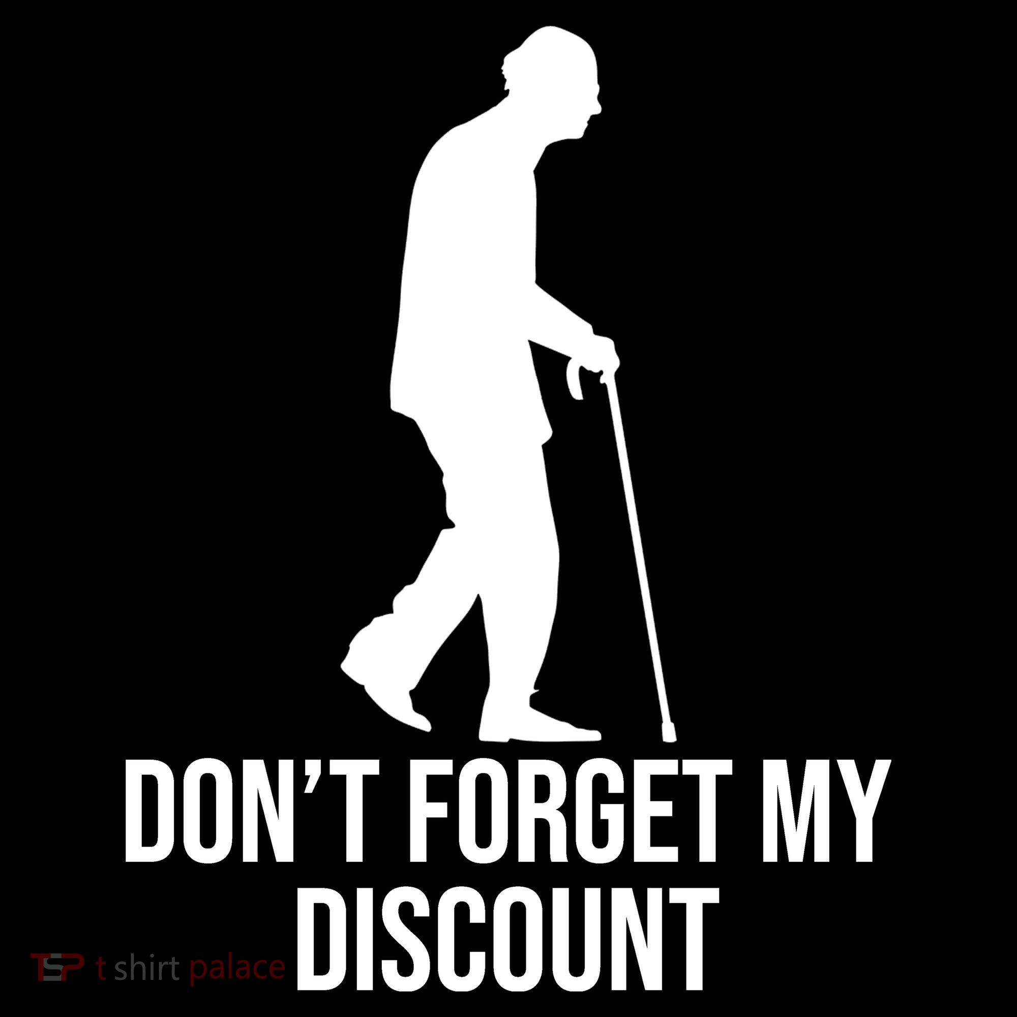 Dont Forget My Discount Funny Old People Mousepad