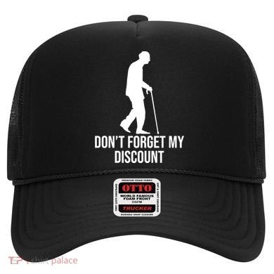 Dont Forget My Discount Funny Old People Hat