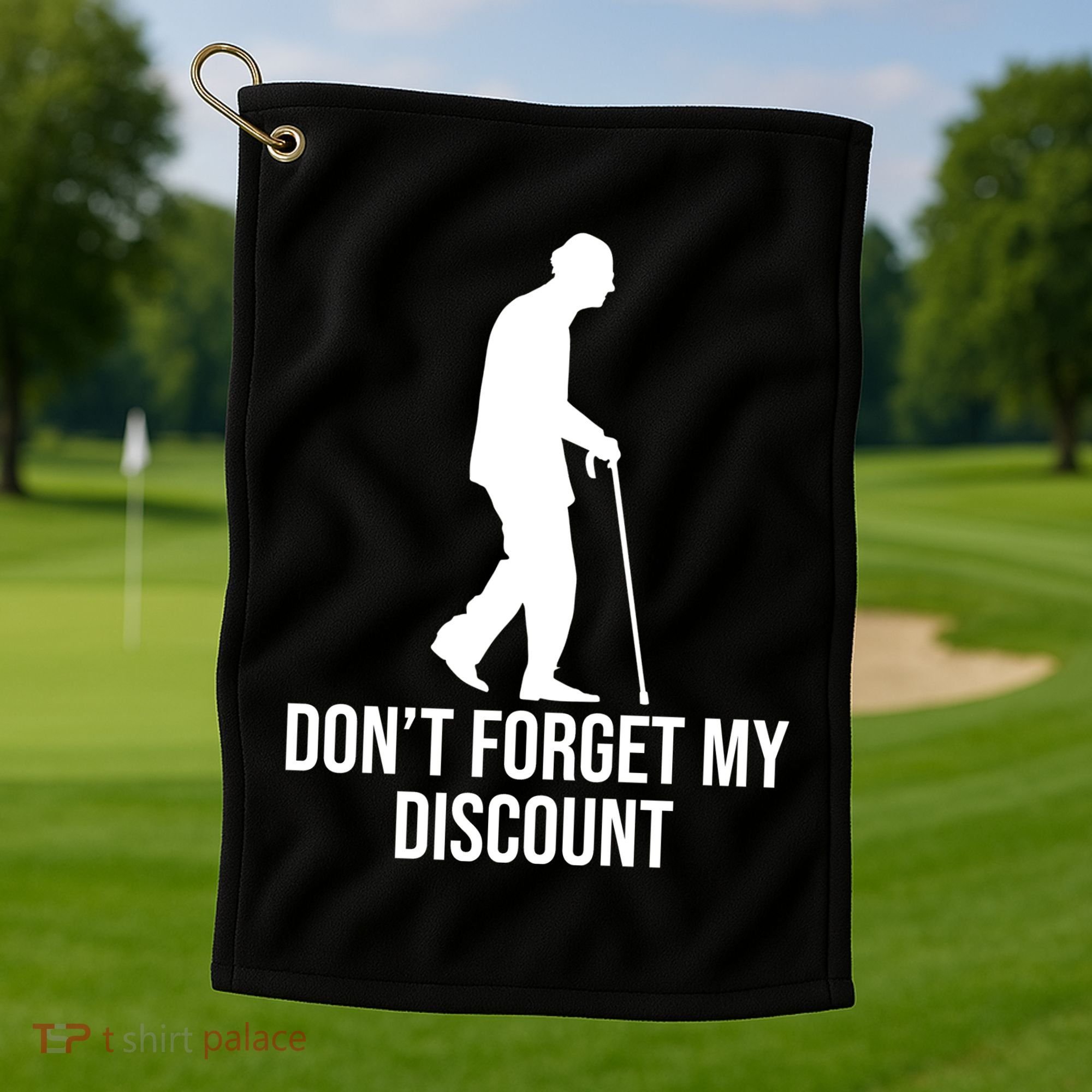 Dont Forget My Discount Funny Old People Golf Towel