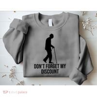 Dont Forget My Discount Funny Old People Sweatshirt thumb 2