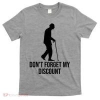 Dont Forget My Discount Funny Old People T-Shirt thumb 0