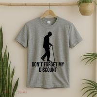 Dont Forget My Discount Funny Old People T-Shirt thumb 2