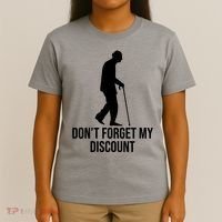Dont Forget My Discount Funny Old People T-Shirt thumb 4