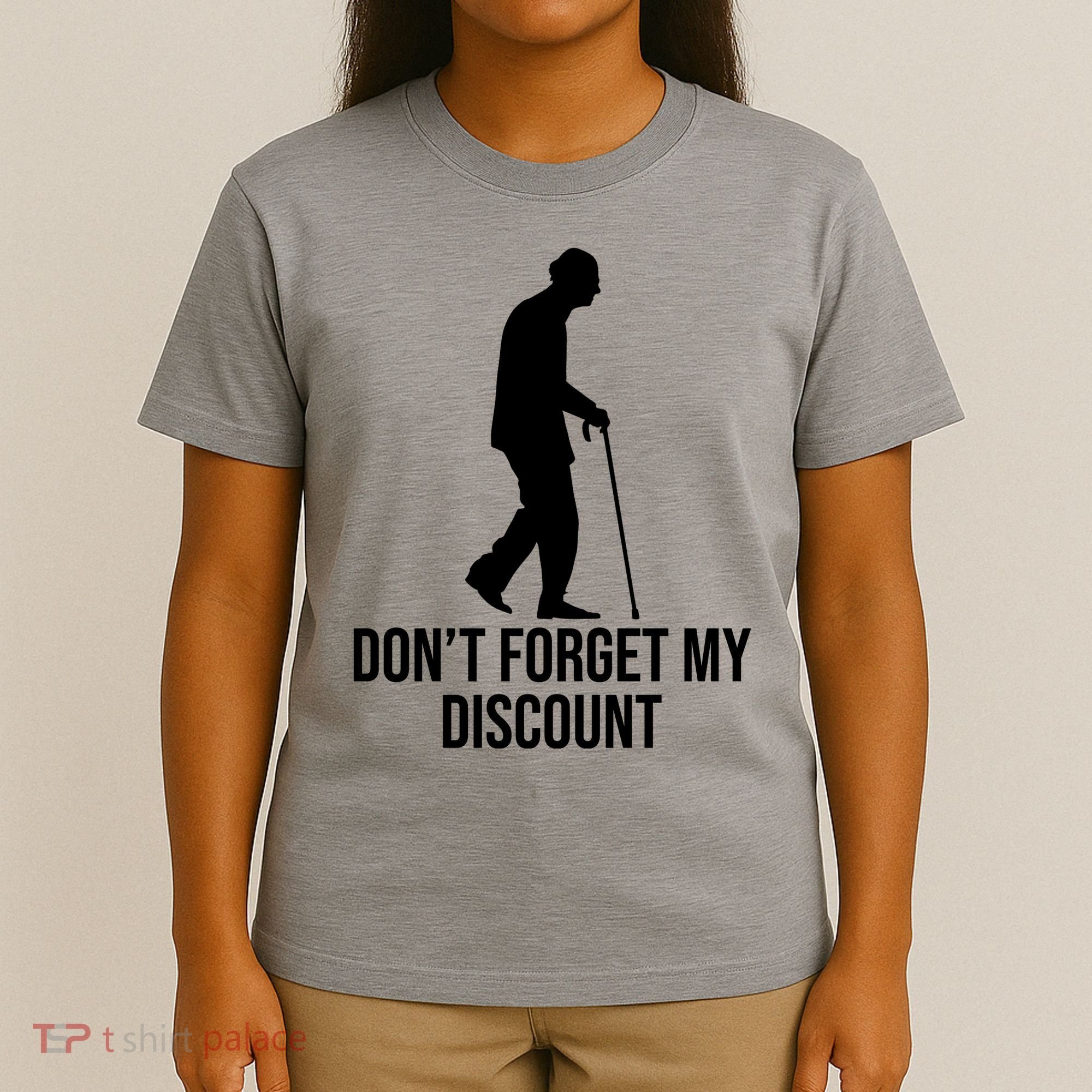 Dont Forget My Discount Funny Old People T-Shirt