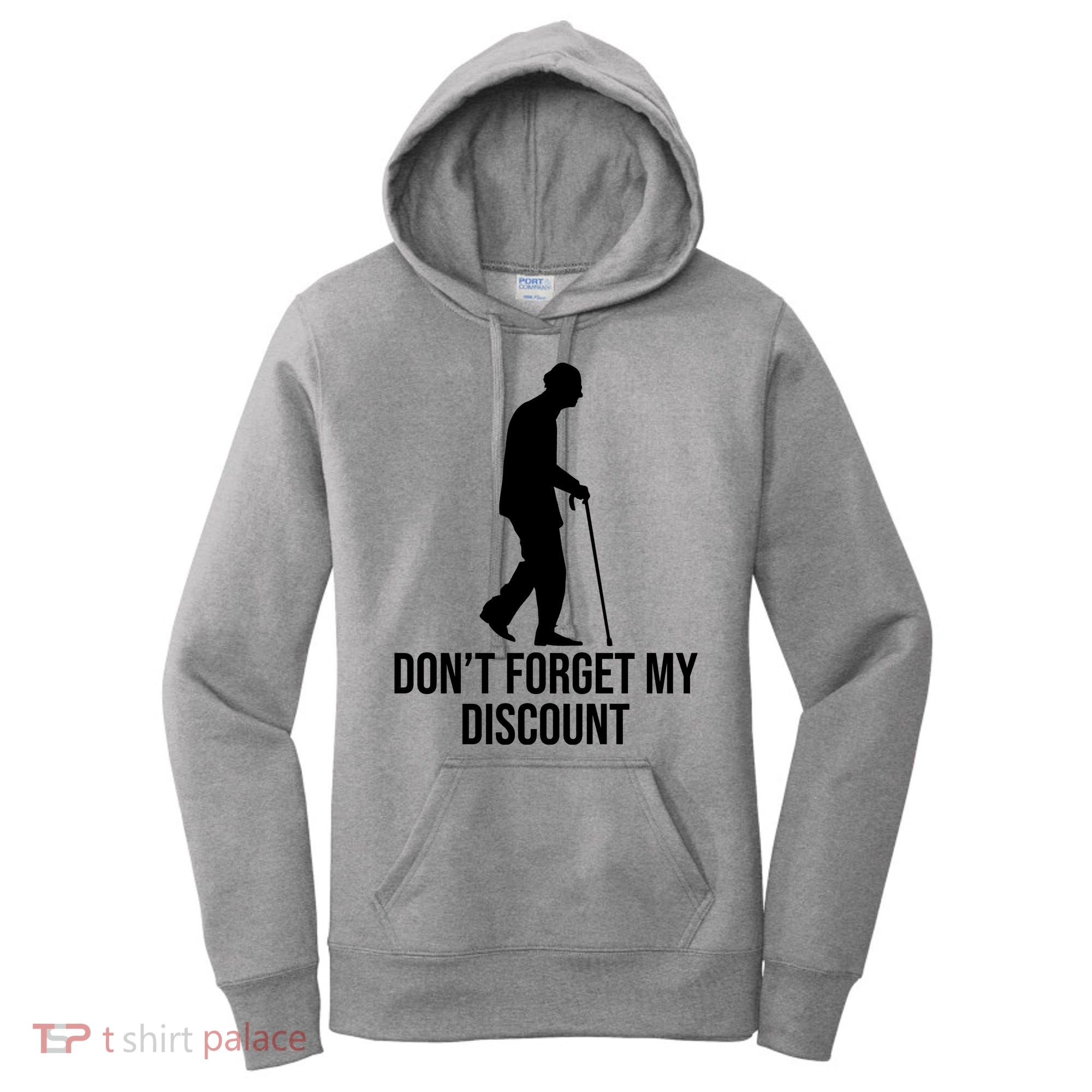 Dont Forget My Discount Funny Old People Women's Hoodie