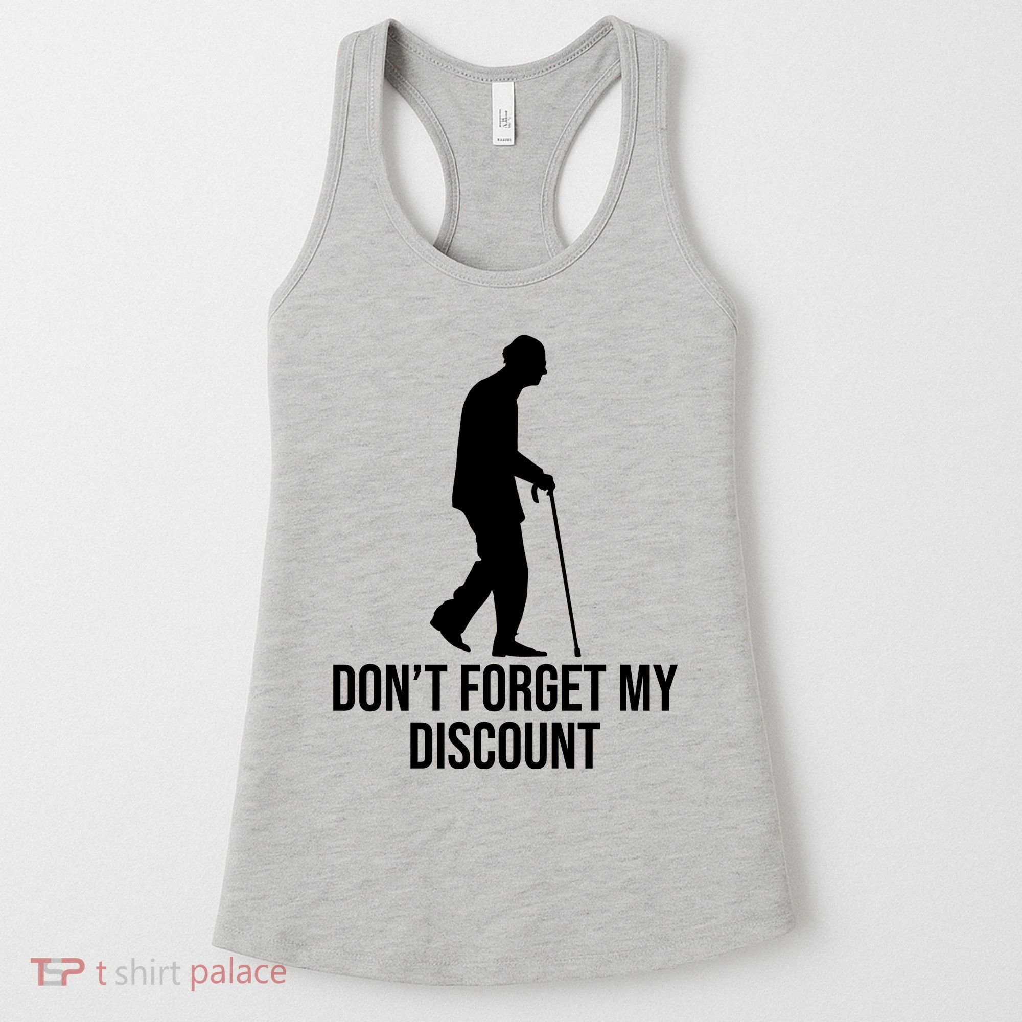 Dont Forget My Discount Funny Old People Women's Tank Top