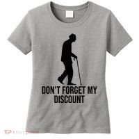 Dont Forget My Discount Funny Old People Women's T-Shirt thumb 0
