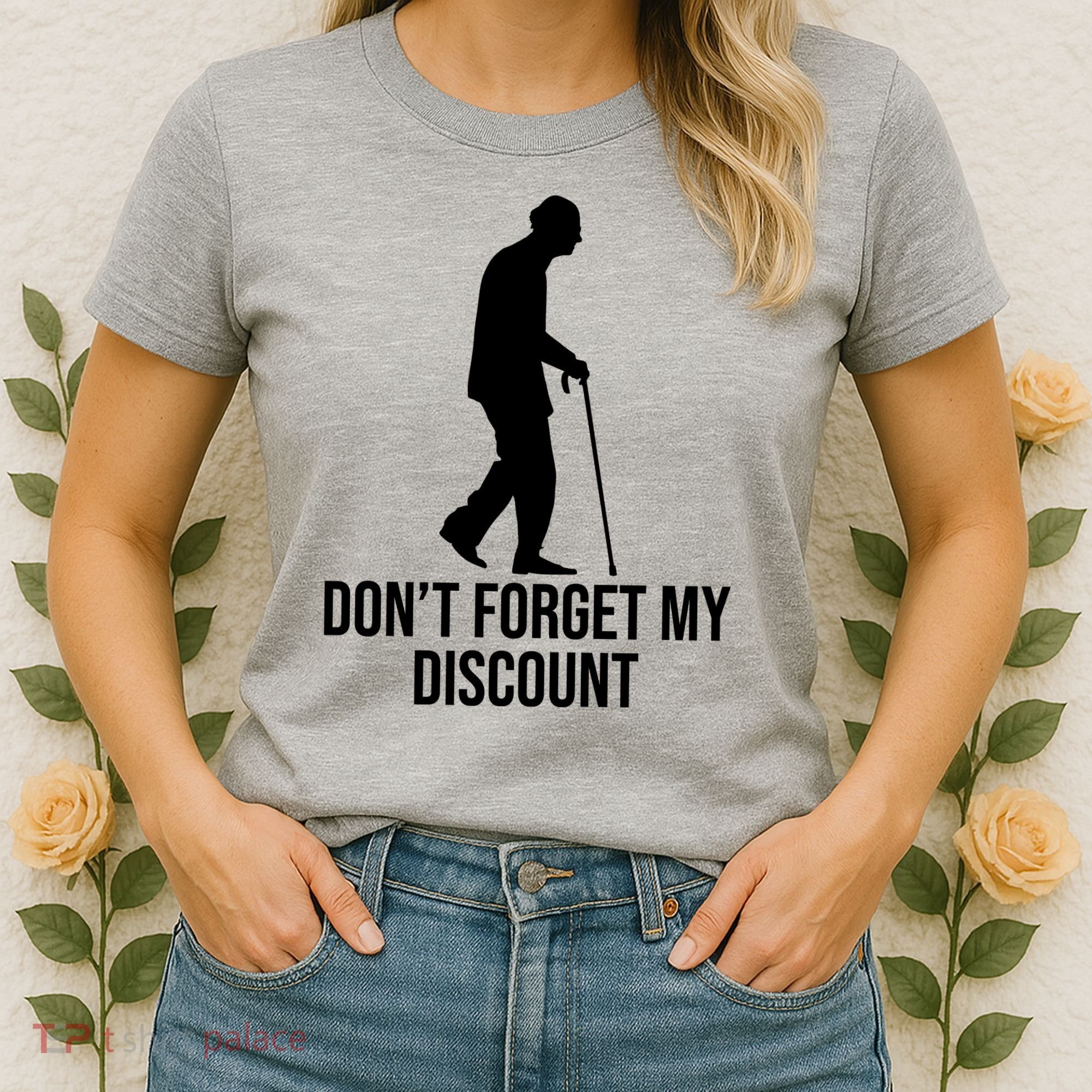 Dont Forget My Discount Funny Old People Women's T-Shirt