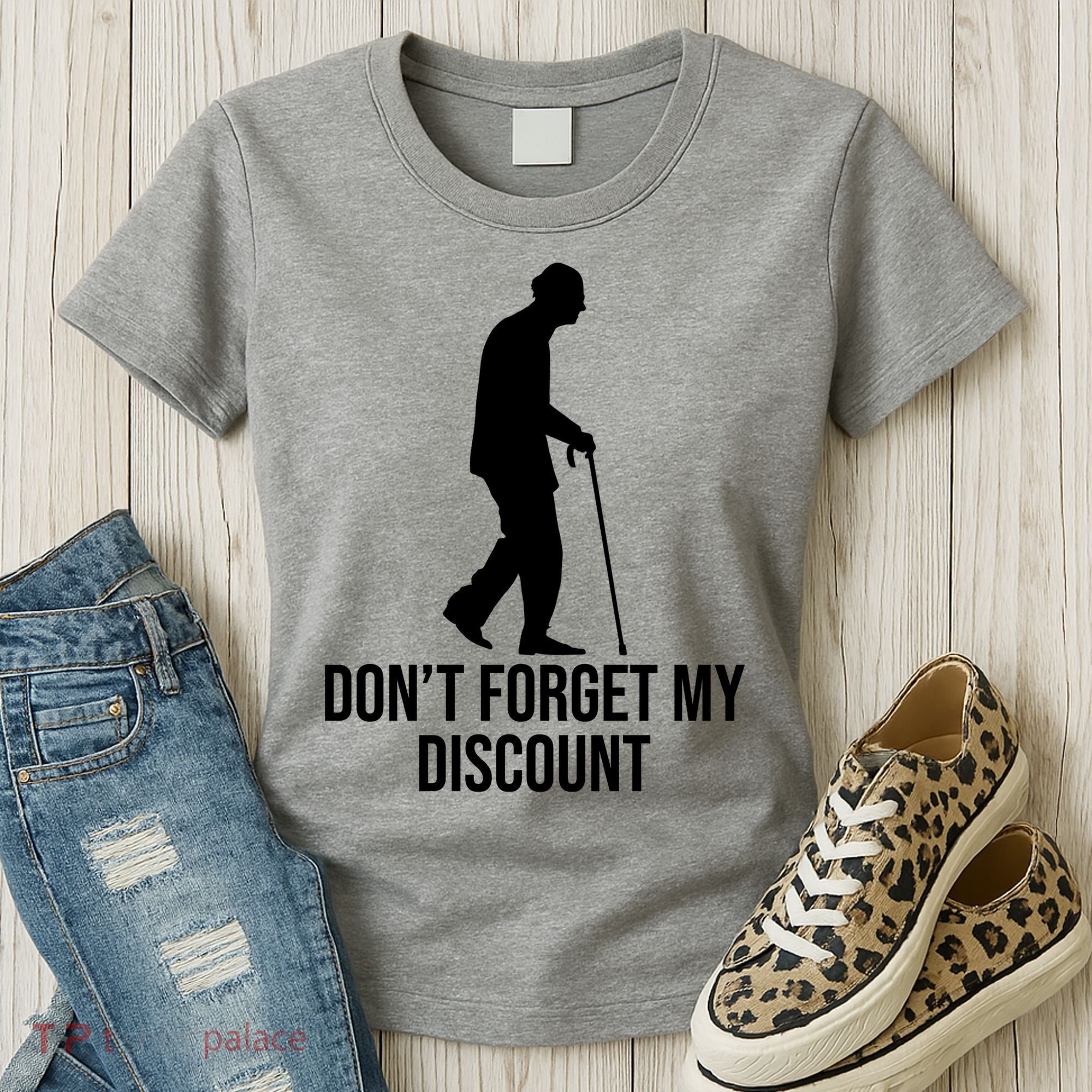 Dont Forget My Discount Funny Old People Women's T-Shirt