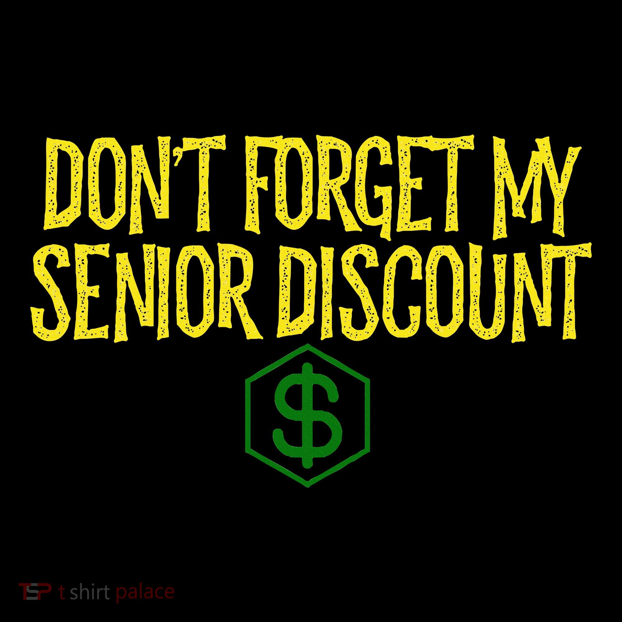 DonT Forget My Senior Discount Funny Senior Citizens Women's Hoodie