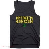 DonT Forget My Senior Discount Funny Senior Citizens Tank Top thumb 0