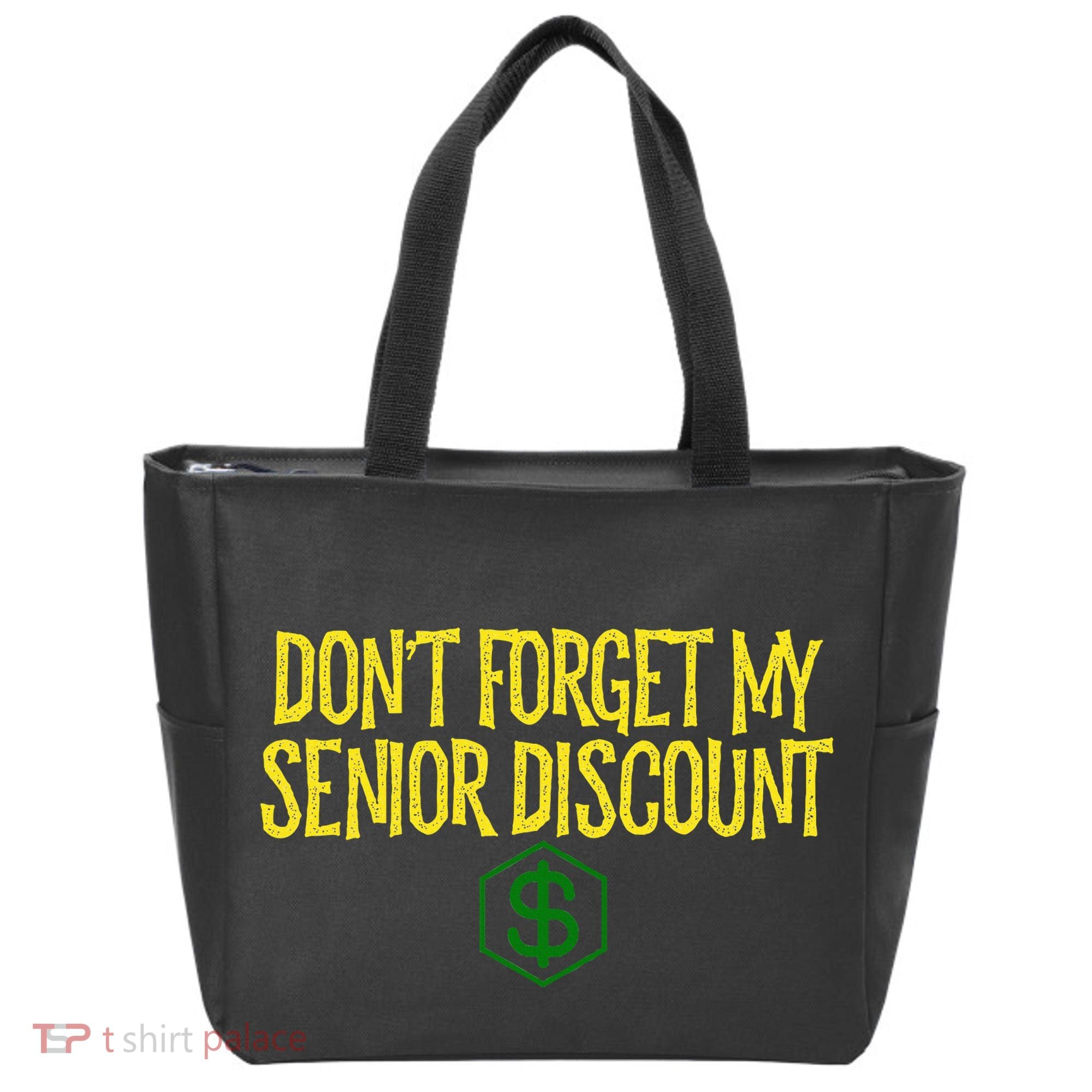 DonT Forget My Senior Discount Funny Senior Citizens Tote Bag