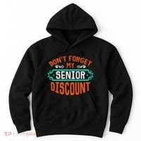 DonT Forget My Senior Discoun Funny Gag Gift Hoodie thumb 0