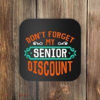 DonT Forget My Senior Discoun Funny Gag Gift Coaster thumb 0