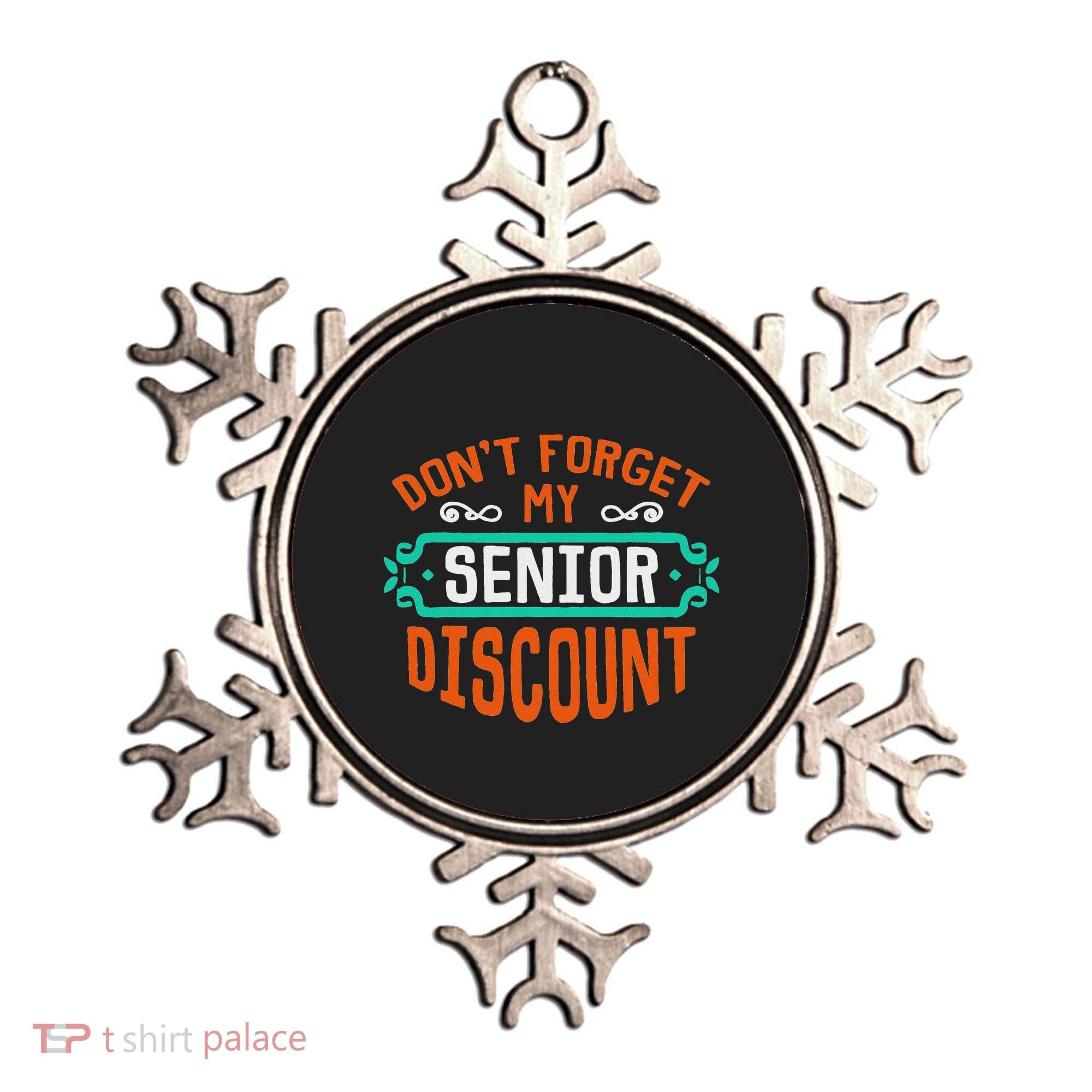 DonT Forget My Senior Discoun Funny Gag Gift Ornament