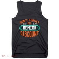 DonT Forget My Senior Discoun Funny Gag Gift Tank Top thumb 0