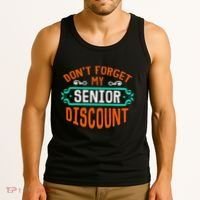 DonT Forget My Senior Discoun Funny Gag Gift Tank Top thumb 3