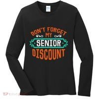 DonT Forget My Senior Discoun Funny Gag Gift Women's Long Sleeve Shirt thumb 0