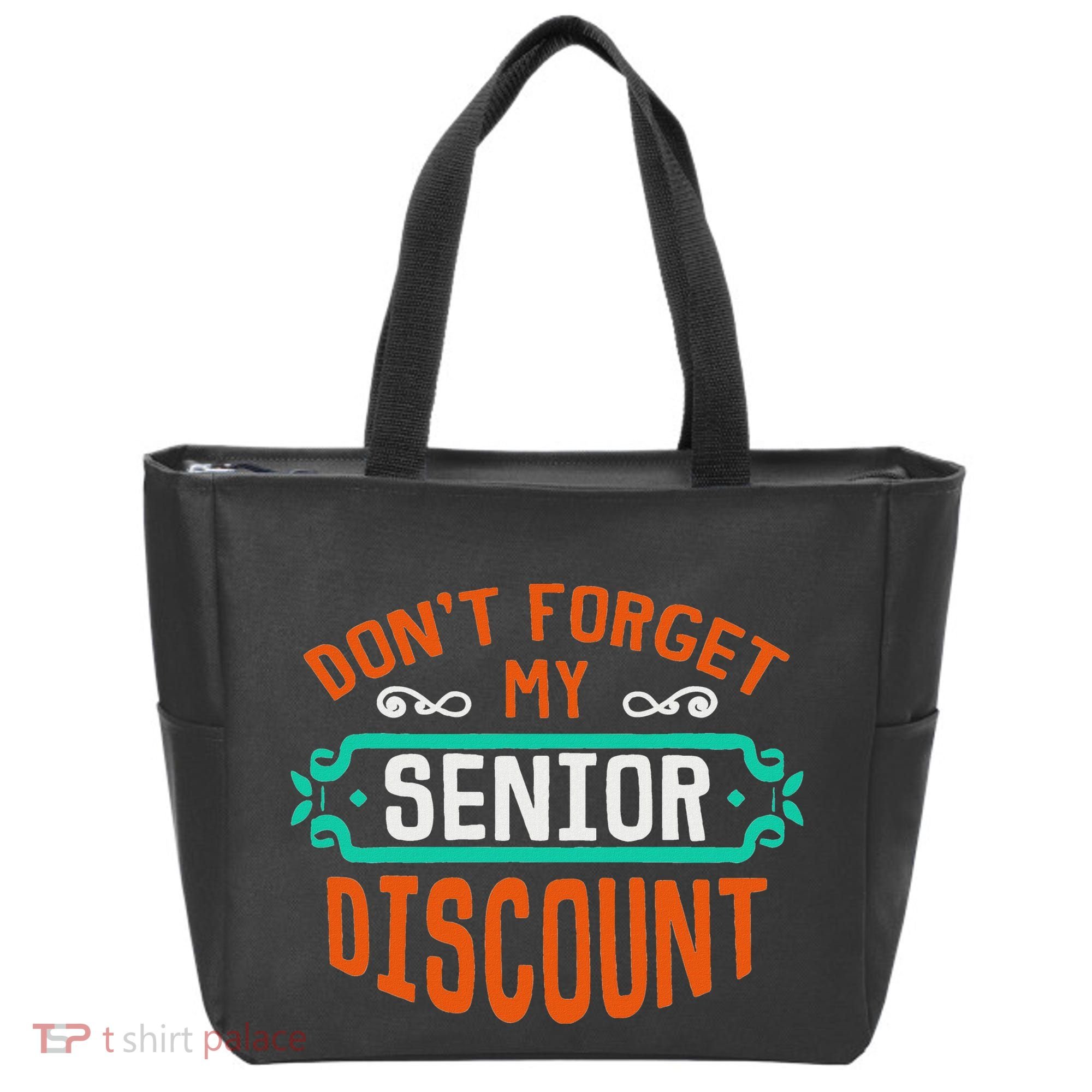 DonT Forget My Senior Discoun Funny Gag Gift Tote Bag