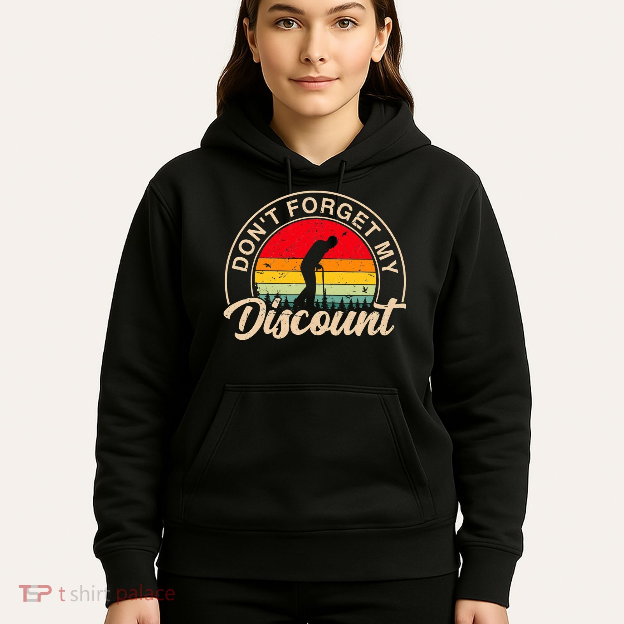 Don't Forget My Discount Quotes Funny Senior Citizen Retro Hoodie