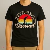 Don't Forget My Discount Quotes Funny Senior Citizen Retro T-Shirt thumb 3