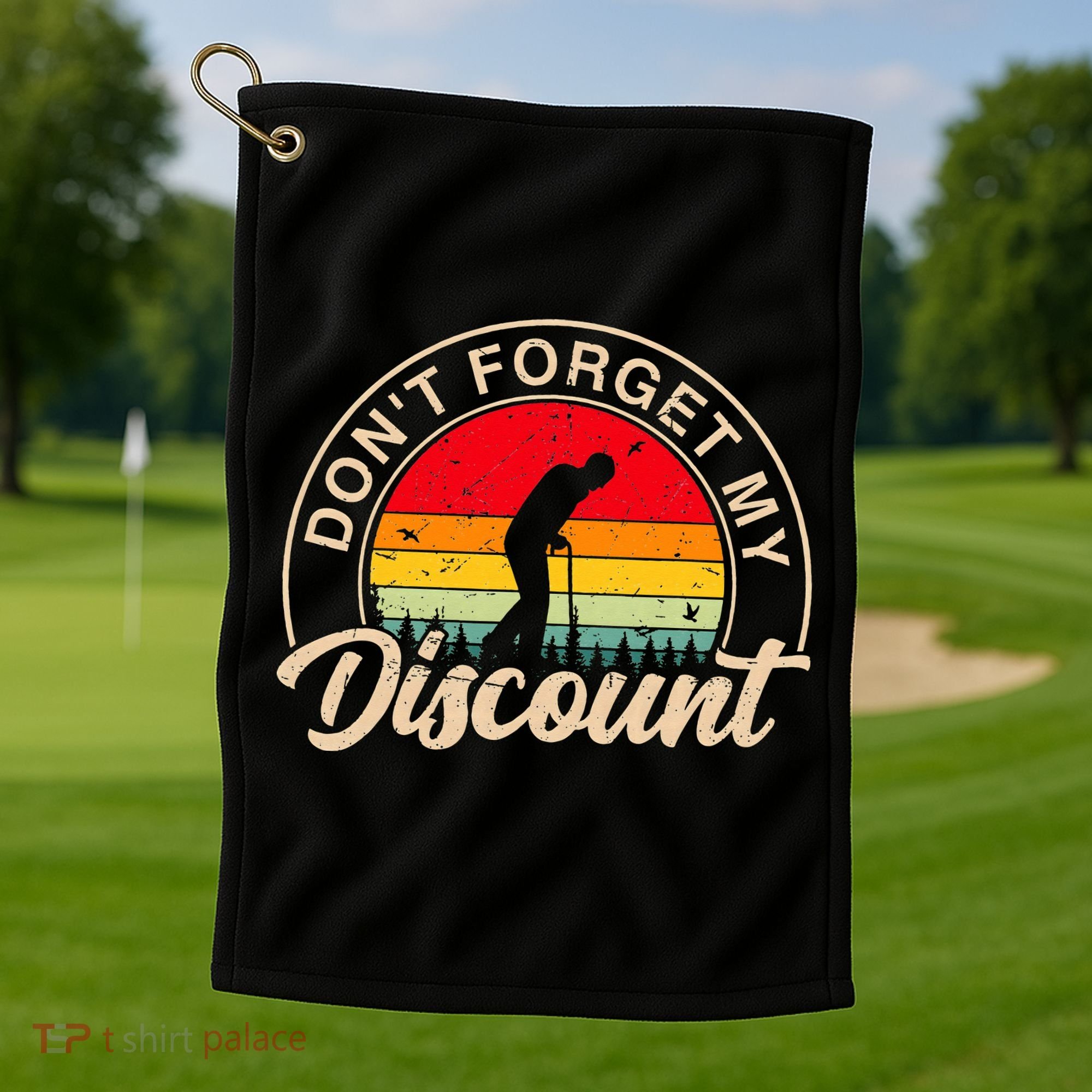 Don't Forget My Discount Quotes Funny Senior Citizen Retro Golf Towel
