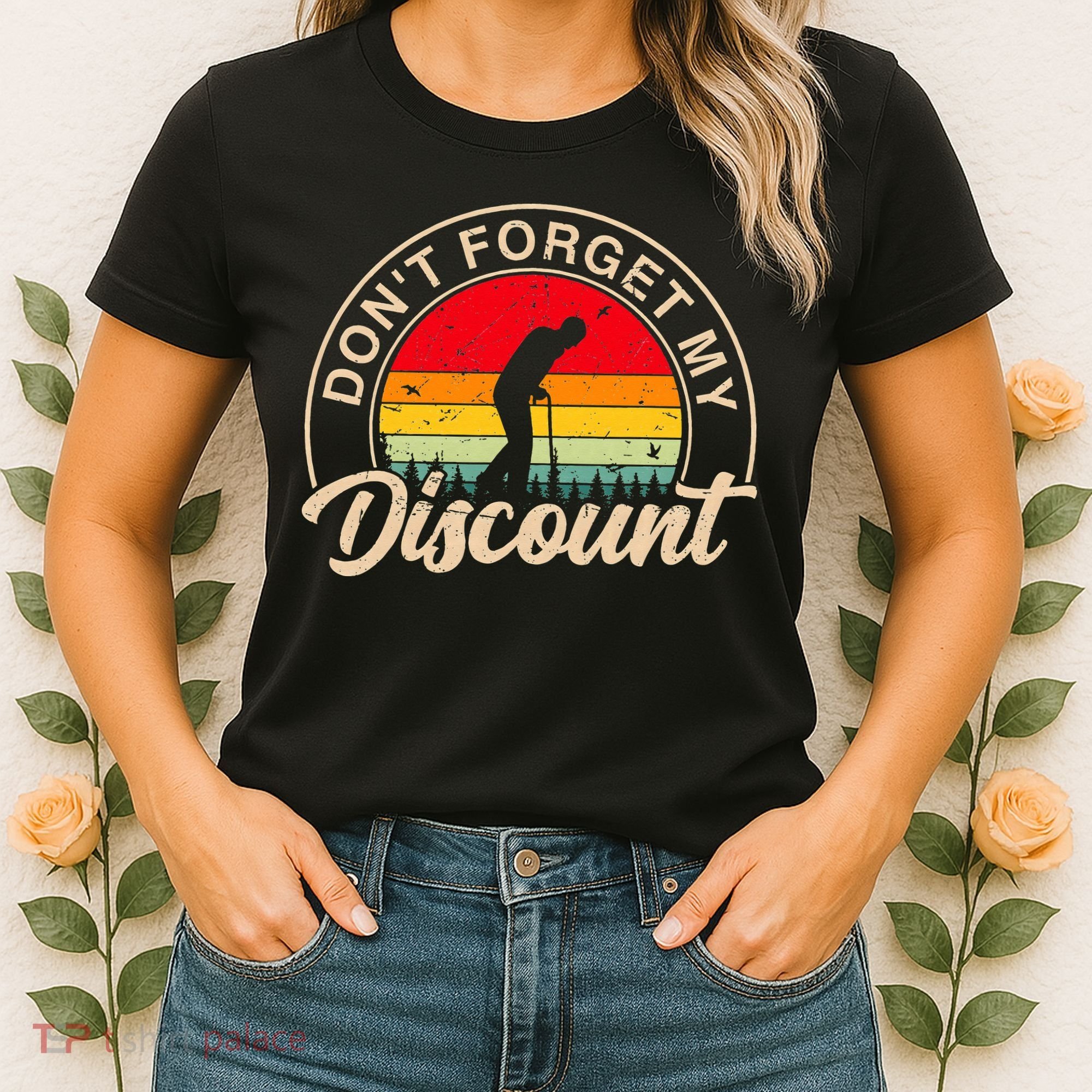 Don't Forget My Discount Quotes Funny Senior Citizen Retro Women's T-Shirt