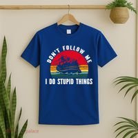 Dont Follow Me I Do Stupid Things Whitewater Rafting Gift T-Shirt thumb 2