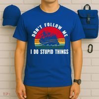 Dont Follow Me I Do Stupid Things Whitewater Rafting Gift T-Shirt thumb 6