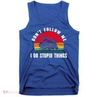 Dont Follow Me I Do Stupid Things Whitewater Rafting Gift Tank Top thumb 0