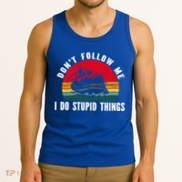 Dont Follow Me I Do Stupid Things Whitewater Rafting Gift Tank Top thumb 3