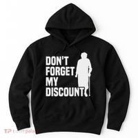 DonT Forget My Discount Grandmother Senior Old People Hoodie thumb 0