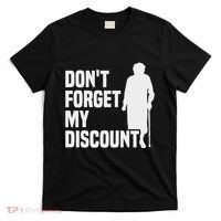 DonT Forget My Discount Grandmother Senior Old People T-Shirt thumb 0