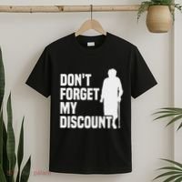 DonT Forget My Discount Grandmother Senior Old People T-Shirt thumb 2