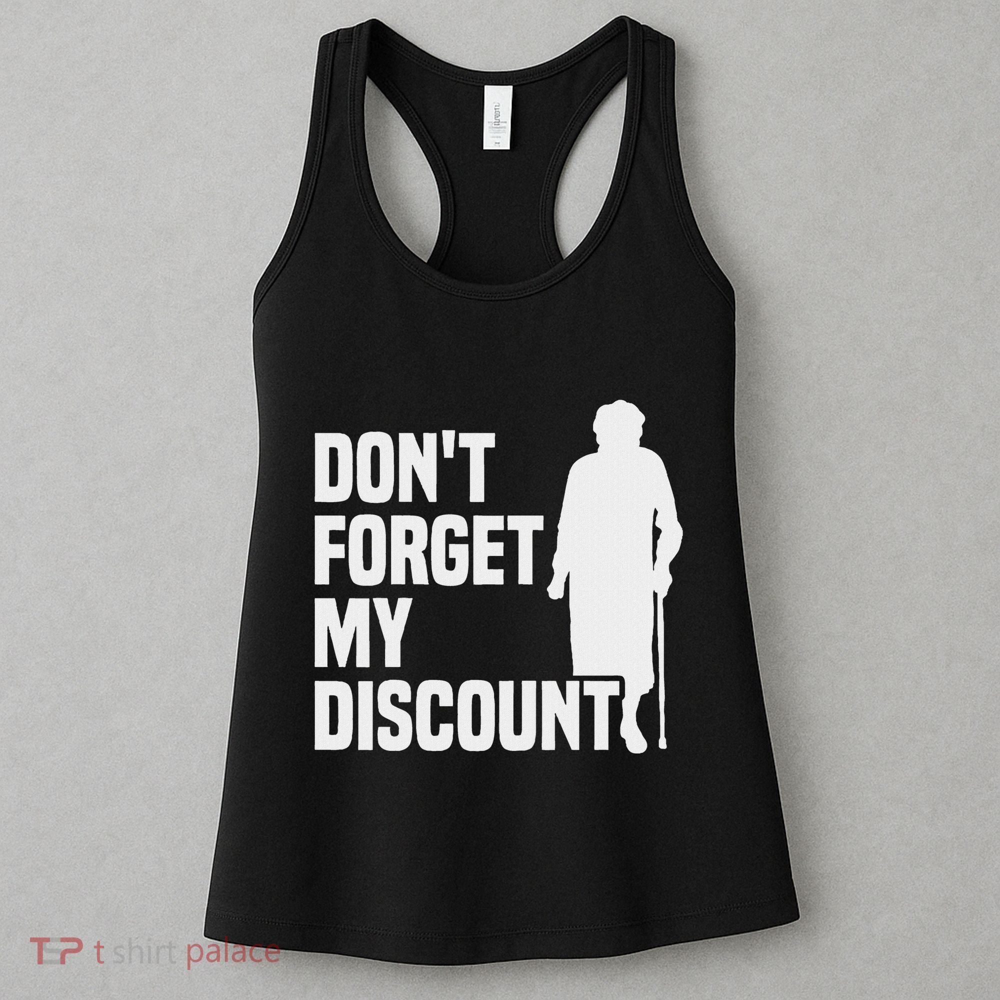 DonT Forget My Discount Grandmother Senior Old People Women's Tank Top