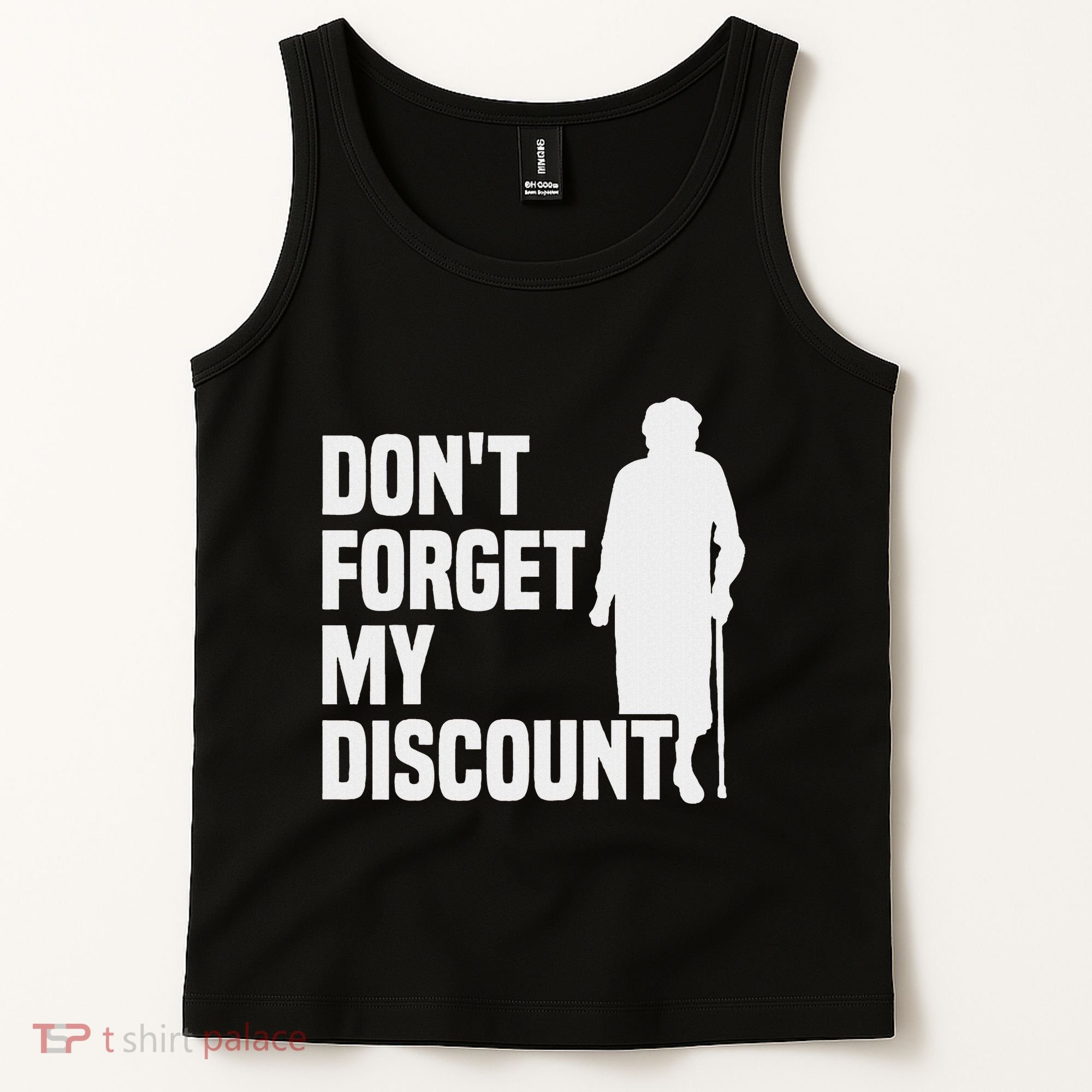 DonT Forget My Discount Grandmother Senior Old People Tank Top
