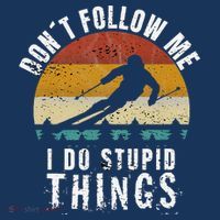 Don't follow me I do stupid things Cool Vintage Skiing T-Shirt thumb 7