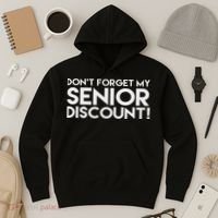 Don't Forget My Senior Discount Hoodie thumb 3