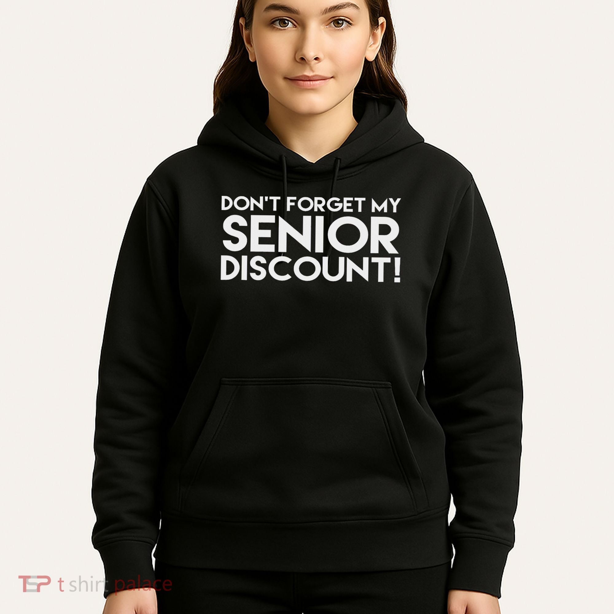 Don't Forget My Senior Discount Hoodie
