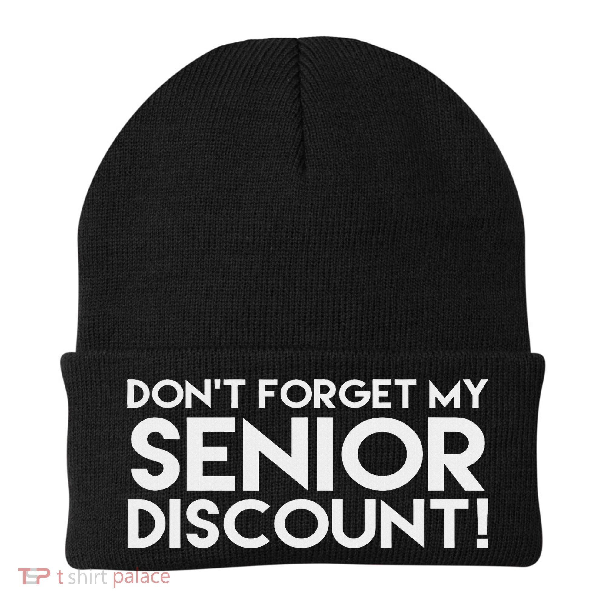Don't Forget My Senior Discount Beanie