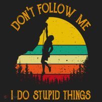 Don't Follow Me I Do Stupid Things Rock Climbing Gifts Golf Towel thumb 3