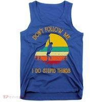 Don't Follow Me I Do Stupid Things Rock Climbing Gifts Tank Top thumb 0